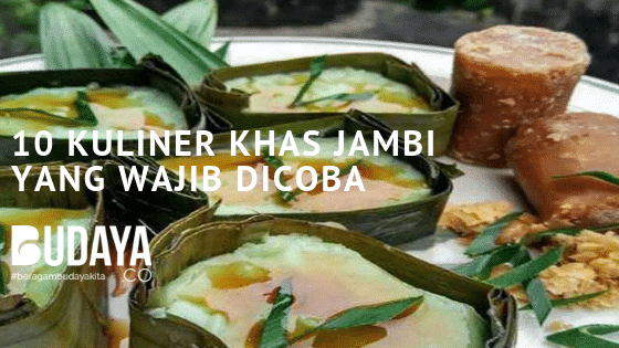 10 Kuliner Khas Jambi yang Wajib Dicoba